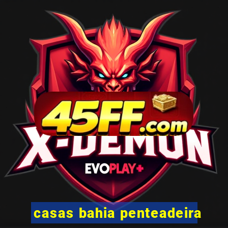 casas bahia penteadeira